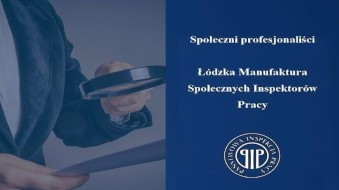 Zaproszenie do programu - Społeczni profesjonaliści - Łódzka Manufaktura Społecznych Inspektorów Pracy