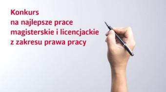 Konkurs na najlepsze prace magisterskie i licencjackie z zakresu prawa pracy 2024/2025.