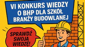 Międzyszkolny Konkurs Wiedzy o BHP i Prawie Pracy w Budownictwie – edycja 20252026