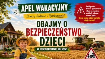 Wakacje na wsi ? Niech będą przede wszystkim bezpieczne !