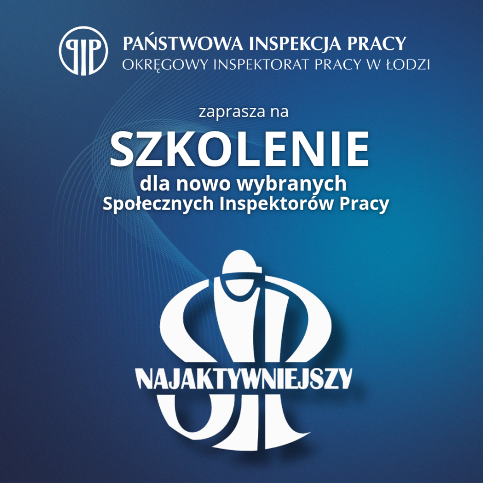 Szkolenie dla nowo wybranych Społecznych Inspektorów Pracy